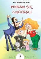 Popraw się, Cukierku!. Autor: Cichoń Waldemar. SmakLiter.pl Okładka książki Popraw się, Cukierku!