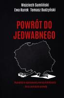 POWRÓT DO JEDWABNEGO. Autor: Wojciech Sumliński, Bujwid-Kurek Ewa, Budzyński Tomasz. SmakLiter.pl Okładka książki POWRÓT DO JEDWABNEGO
