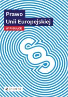 Prawo Unii Europejskiej w pigułce. Autor: Opracowanie zbiorowe. SmakLiter.pl Okładka książki Prawo Unii Europejskiej w pigułce
