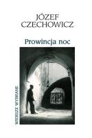 Prowincja noc. Autor: Czechowicz Józef. SmakLiter.pl Okładka książki Prowincja noc