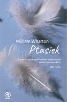 Ptasiek. Autor: William Wharton, Kozak Jolanta. SmakLiter.pl Okładka książki Ptasiek