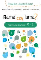 Rama czy lama? Różnicowanie głosek R L. Autor: Dudziec Kamila, Głuchowska Hanna. SmakLiter.pl Okładka książki Rama czy lama? Różnicowanie głosek R L