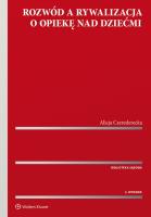 Rozwód a rywalizacja o opiekę nad dziećmi. Autor: Czerederecka Alicja. SmakLiter.pl Okładka książki Rozwód a rywalizacja o opiekę nad dziećmi