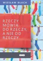 Okładka książki Rzeczy mówią do rzeczy a nie od rzeczy