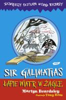 Okładka książki Sir Galimatias łapie wiatr w żagle