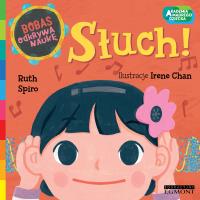 Słuch Bobas odkrywa naukę. Autor: RUTH SPIRO. SmakLiter.pl Okładka książki Słuch Bobas odkrywa naukę