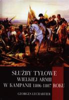 Okładka książki Służby tyłowe Wielkiej Armii w kampanii 1806-1807