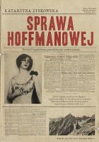 Sprawa Hoffmanowe. Autor: Katarzyna Zyskowska-Ignaciak. SmakLiter.pl Okładka książki Sprawa Hoffmanowe