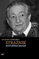 Strażnik. Marek Edelman opowiada. Autor: Edelman Marek, Rudi Assuntino, Wlodek Goldkorn. SmakLiter.pl Okładka książki Strażnik. Marek Edelman opowiada