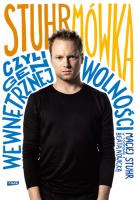 Stuhrmówka, czyli gen wewnętrznej wolności. Maciej Stuhr w rozmowie z Beatą Nowicką (autograf). Autor: Maciej Stuhr, Beata Nowicka. SmakLiter.pl Okładka książki Stuhrmówka, czyli gen wewnętrznej wolności. Maciej Stuhr w rozmowie z Beatą Nowicką (autograf)