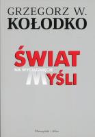 Świat na wyciągnięcie myśli w.2013. Autor: Grzegorz W. Kołodko. SmakLiter.pl Okładka książki Świat na wyciągnięcie myśli w.2013