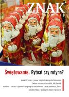 Świętowanie. Rytuał czy rutyna?. Miesięcznik Znak, numer 667 (grudzień 2010). Autor: Miesięcznik Znak. SmakLiter.pl Okładka książki Świętowanie. Rytuał czy rutyna?. Miesięcznik Znak, numer 667 (grudzień 2010)
