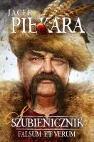 Szubienicznik. Falsum et verum. Autor: Jacek Piekara. SmakLiter.pl Okładka książki Szubienicznik. Falsum et verum