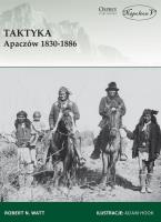 Okładka książki Taktyka Apaczów 1830-1886