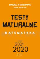 Testy Maturalne Matematyka p.rozszerz (wyd. 2020). Autor: Masłowski Tomasz, Nodzyński Piotr, Elżbieta Słomińska, Strzelczyk Alicja B.. SmakLiter.pl Okładka książki Testy Maturalne Matematyka p.rozszerz (wyd. 2020)