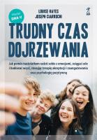 Trudny czas dojrzewania.. Autor: Hayes Louise, Ciarrochi Joseph. SmakLiter.pl Okładka książki Trudny czas dojrzewania.