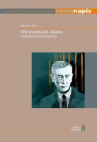 Tylko prawda jest ciekawa O twórczości Józefa Mackiewicza / Instytut Literatury. Autor: Fitas Adam. SmakLiter.pl Okładka książki Tylko prawda jest ciekawa O twórczości Józefa Mackiewicza / Instytut Literatury