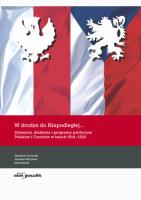 Opakowanie W drodze do Niepodległej...Dylematy, działania i programy polityczne Polaków i Czechów w latach 1914