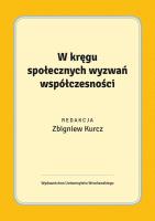 W kręgu społecznych wyzwań współczesności. Wydawca: Wydawnictwo Uniwersytetu Wrocławskiego. SmakLiter.pl Opakowanie W kręgu społecznych wyzwań współczesności