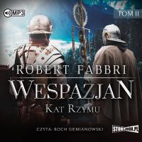 Wespazjan T.2 Kat Rzymu audiobook. Autor: Robert Fabbri. SmakLiter.pl Okładka książki Wespazjan T.2 Kat Rzymu audiobook