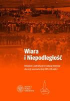 Wiara i Niepodległość. Autor: Dziurok Adam, Trąba Mariusz. SmakLiter.pl Okładka książki Wiara i Niepodległość