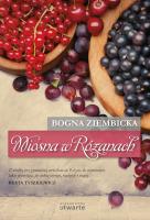 Wiosna w Różanach (autograf). Autor: Ziembicka Bogna. SmakLiter.pl Okładka książki Wiosna w Różanach (autograf)