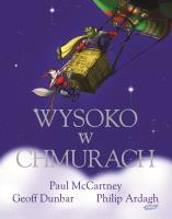 Wysoko w chmurach. Autor: Paul McCartney, Philip Ardagh, Geoff Dunbar. SmakLiter.pl Okładka książki Wysoko w chmurach