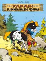 Yakari Tajemnica Małego Pioruna Tom 6. Autor: DERIB. SmakLiter.pl Okładka książki Yakari Tajemnica Małego Pioruna Tom 6