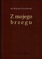 Z mojego brzegu. Autor: Fryczkowski Jan Wojciech. SmakLiter.pl Okładka książki Z mojego brzegu