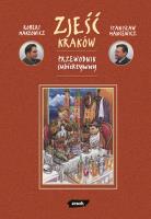 Zjeść Kraków. Przewodnik subiektywny. Autor: Makłowicz Robert, Stanisław Mancewicz. SmakLiter.pl Okładka książki Zjeść Kraków. Przewodnik subiektywny