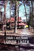 Znani i nieznani ludzie lasek T.1. Autor: s. Maria Krystyna Rottenberg FSK. SmakLiter.pl Okładka książki Znani i nieznani ludzie lasek T.1