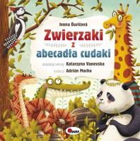 ZWIERZAKI Z ABECADŁA CUDAKI. Autor: IVONA DURICOVA, Vanevska Katarzyna. SmakLiter.pl Okładka książki ZWIERZAKI Z ABECADŁA CUDAKI