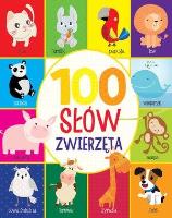 Okładka książki 100 pierwszych słów. Zwierzęta