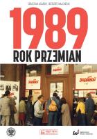 1989. Rok przemian. Autor: Sebastian Ligarski, Majchrzak Grzegorz. SmakLiter.pl Okładka książki 1989. Rok przemian