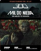 Okładka książki 300 mil do nieba - Steelbook (DVD + blu-ray)