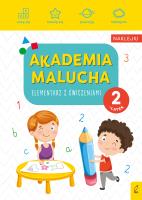 Akademia malucha. Elementarz z ćw. 2-latek w.2020. Autor: Opracowanie zbiorowe. SmakLiter.pl Okładka książki Akademia malucha. Elementarz z ćw. 2-latek w.2020