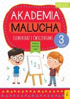 Akademia malucha. Elementarz z ćw. 3-latek. Autor: Opracowanie zbiorowe. SmakLiter.pl Okładka książki Akademia malucha. Elementarz z ćw. 3-latek