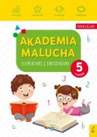 Akademia malucha. Elementarz z ćw. 5-latek w.2020. Autor: Opracowanie zbiorowe. SmakLiter.pl Okładka książki Akademia malucha. Elementarz z ćw. 5-latek w.2020