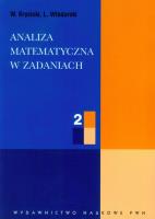 Analiza Matematyczna w Zadaniach cz.2. Autor: Krysicki W., Włodarski L.. SmakLiter.pl Okładka książki Analiza Matematyczna w Zadaniach cz.2
