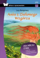 Ania z Zielonego Wzgórza z opracowaniem BR SBM. Autor: Montgomery Lucy Maud. SmakLiter.pl Okładka książki Ania z Zielonego Wzgórza z opracowaniem BR SBM