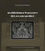 Architektura Warszawy II Rzeczpospolitej BR. Autor: A. Dybczyńska-Bułyszko. SmakLiter.pl Okładka książki Architektura Warszawy II Rzeczpospolitej BR