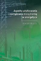 Aspekty użytkowania i zarządzania mocą bierną.... Autor: S. Bielecki. SmakLiter.pl Okładka książki Aspekty użytkowania i zarządzania mocą bierną...