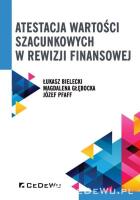 Atestacja wartości szacunkowych w rewizji finansowej. Autor: Bielecki Łukasz, Głębocka Magdalena, Pfaff Józef. SmakLiter.pl Okładka książki Atestacja wartości szacunkowych w rewizji finansowej
