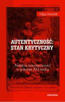 Okładka książki Autentyczność: stan krytyczny. Problem autenty