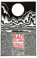 Bad Island. Autor: Donwood 	Stanley. SmakLiter.pl Okładka książki Bad Island