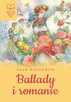 BALLADY I ROMANSE. Autor: Adam Mickiewicz. SmakLiter.pl Okładka książki BALLADY I ROMANSE