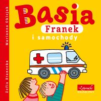 Basia, Franek i samochody. Autor: Stanecka Zofia. SmakLiter.pl Okładka książki Basia, Franek i samochody