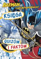 Batman i Liga Sprawiedliwości. Księga quizów i.... Autor: Pola Kamińska. SmakLiter.pl Okładka książki Batman i Liga Sprawiedliwości. Księga quizów i...