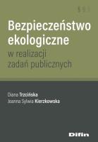 Okładka książki Bezpieczeństwo ekologiczne w realizacji zadań publicznych
