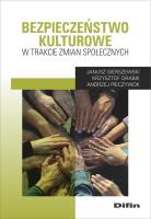 Bezpieczeństwo kulturowe w trakcie zmian społecznych. Autor: Gierszewski Janusz, Drabik Krzysztof, Pieczywok Andrzej. SmakLiter.pl Okładka książki Bezpieczeństwo kulturowe w trakcie zmian społecznych